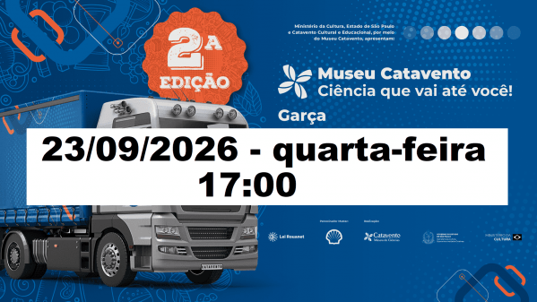 Imagem do evento Carreta Museu Catavento 17:00