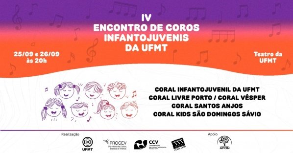 Imagem do evento IV Encontro de Coros Infantojuvenis da UFMT