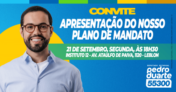 Imagem do evento LANÇAMENTO DO PLANO DE MANDATO DO CANDIDATO  A DEPUTADO ESTADUAL PEDRO DUARTE 55300