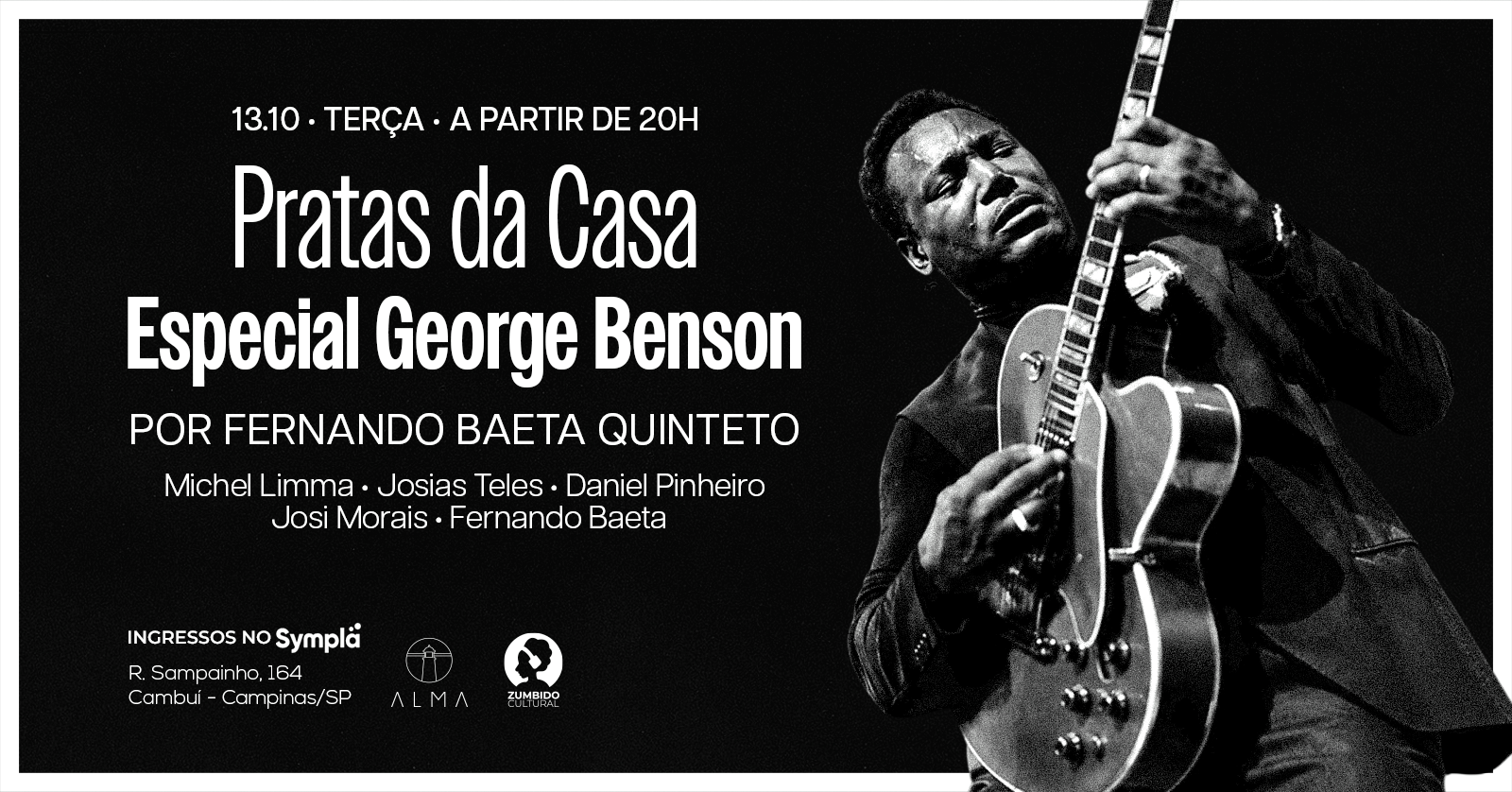 ESPECIAL GEORGE BENSON POR FERNANDO BAETA QUINTETO NO ALMA CAMPINAS | 13.10