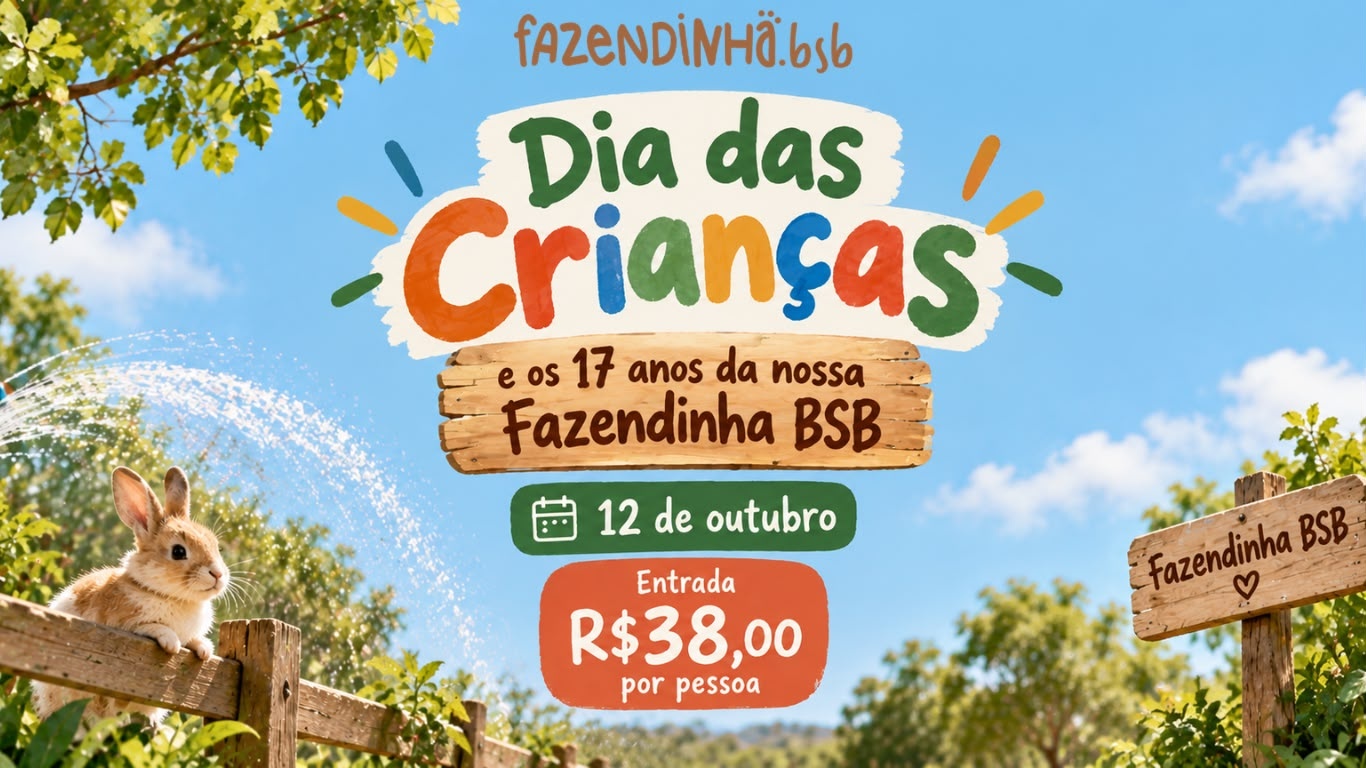 Dia das crianças e 17 anos da nossa Fazendinha BSB