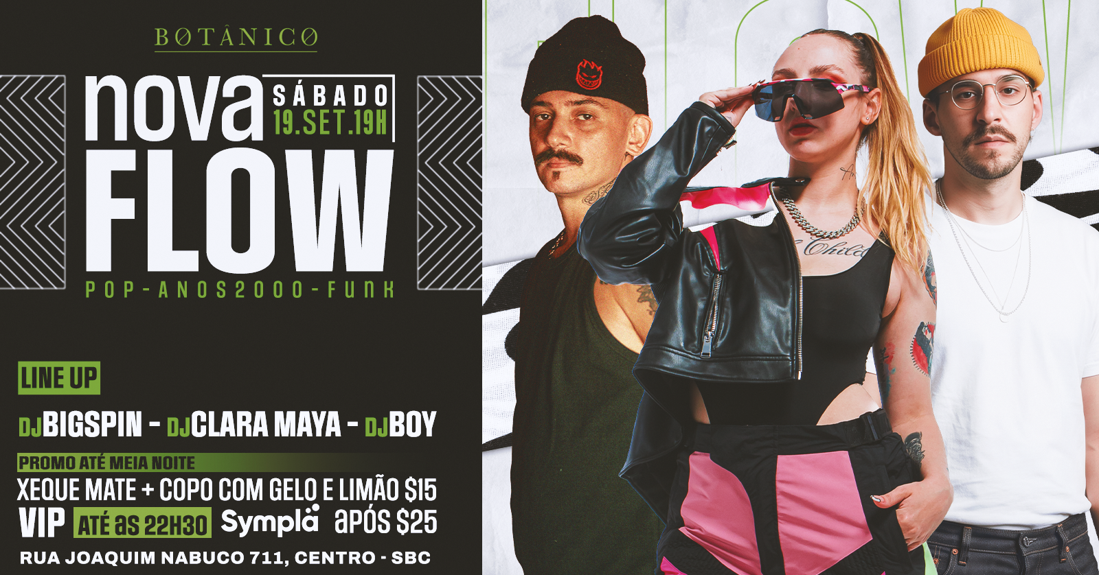 Botanico SÁBADO : Nova Flow com DJ BigSpin - DJ Clara Maya - DJ Boy