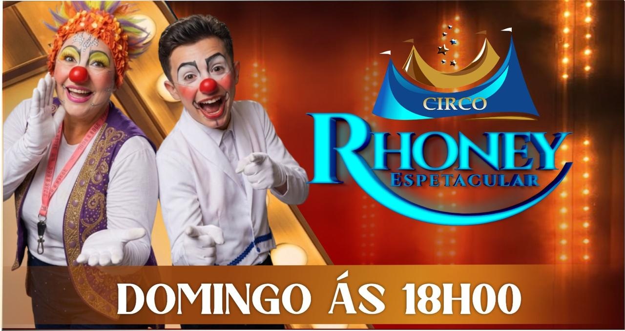 Circo Rhoney Espetacular - Domingo 18h00