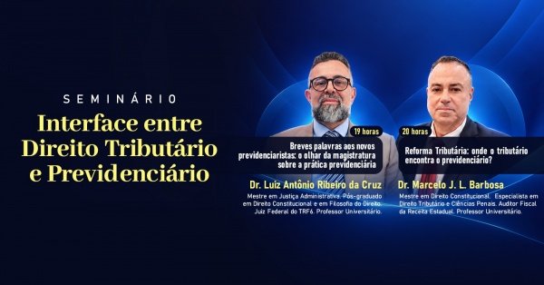 Imagem do evento Seminário - Interface entre Direito Tributário e Previdenciário