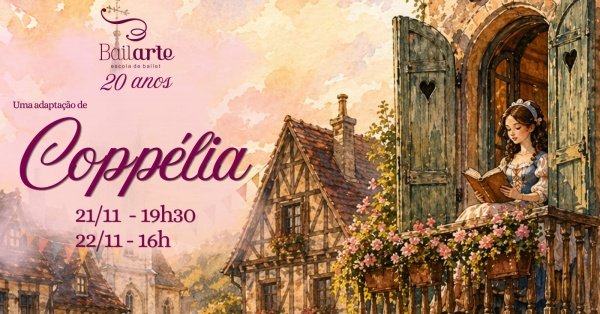 Imagem do evento Ballet de Repertório Coppélia -  Uma adaptação de Bailarte Escola de Ballet