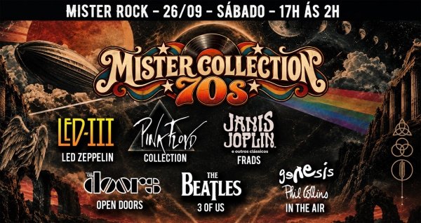 Imagem do evento 26/09 - Mister Collection 70s: Led Zeppelin, Pink Floyd, The Doors, Janis Joplin, Genesis, Beatles