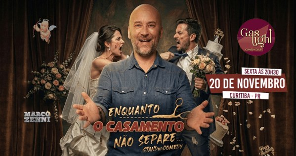 Imagem do evento ENQUANTO O CASAMENTO NÃO SEPARE com MARCO ZENNI / STAND UP COMEDY em CURITIBA