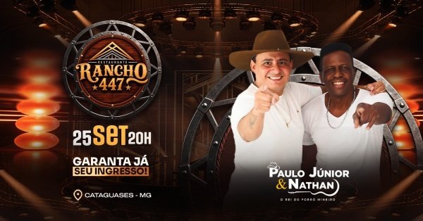 Imagem do evento FORRO COM  PAULO JUNIOR E NATHAN RANCHO 447 CATAGUASES