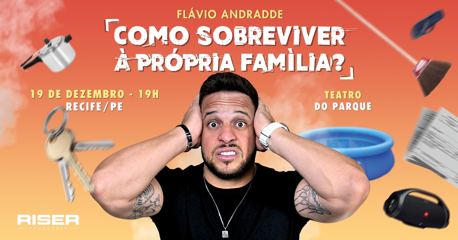 Flavio Andradde em Recife/PE | Como Sobreviver À Própria Família?