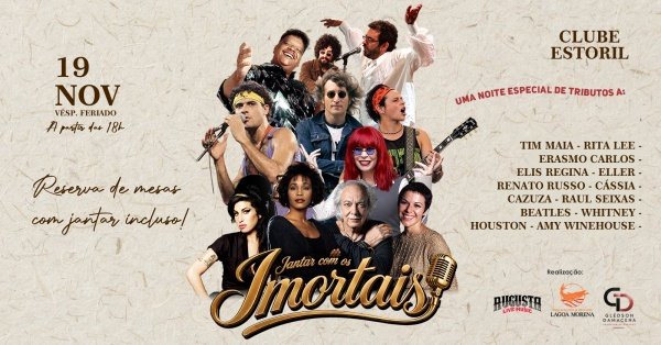 Imagem do evento IMORTAIS - UM JANTAR ESPECIAL EM TRIBUTO AOS MAIORES NOMES DA MÚSICA