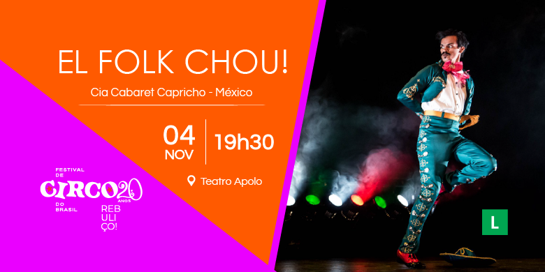 FCB 2026 | EL FOLK CHOU · Cia Cabaret Capricho · MX