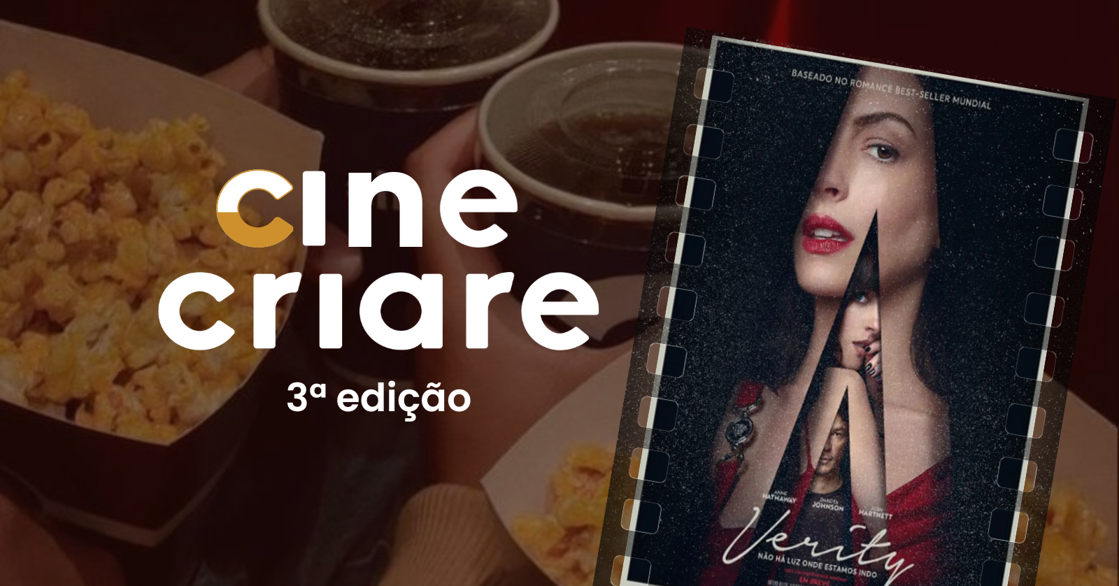Cine Criare - SESSÃO EXTRA VERITY (ingresso + combo pipoca e refri)