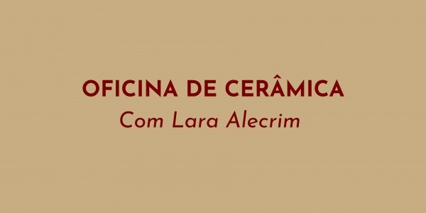 Imagem do evento Oficina de cerâmica em 2 encontros com Lara Alecrim