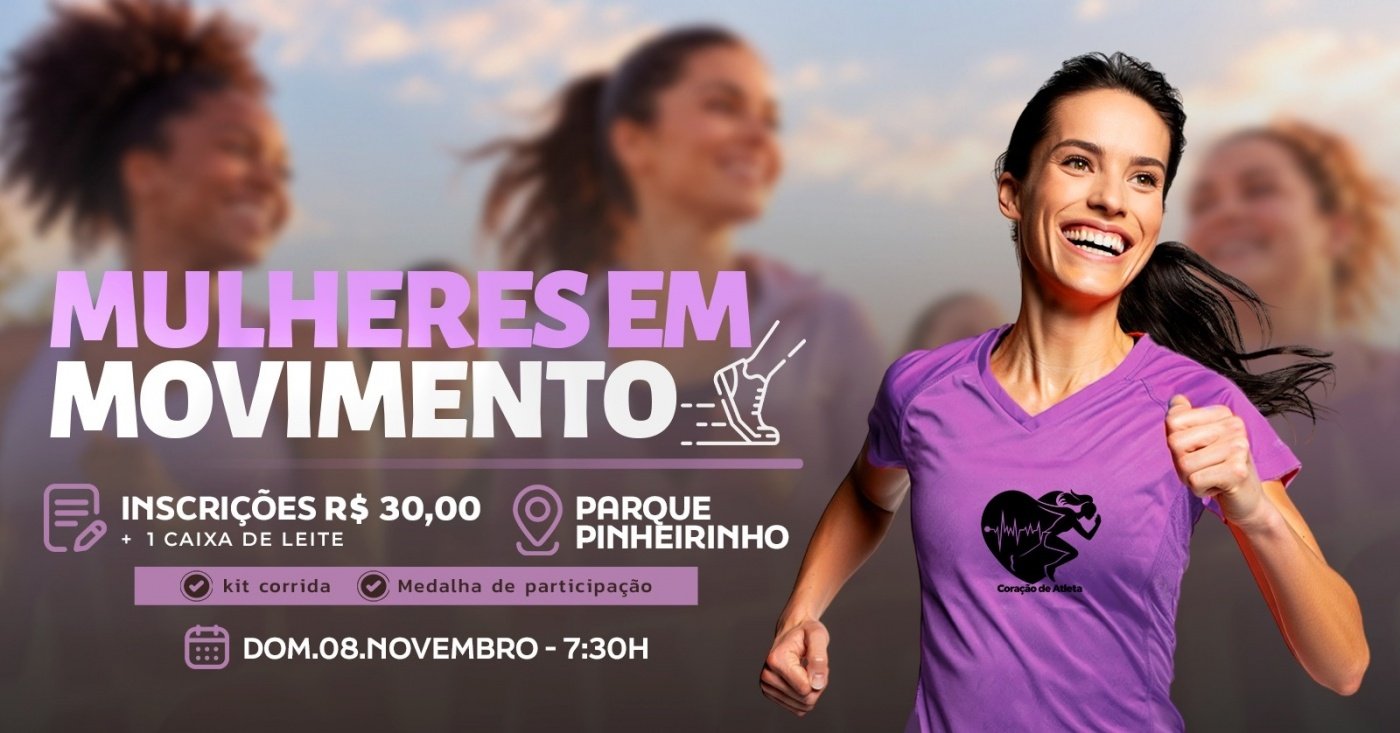 MULHERES EM MOVIMENTO - CORAÇÃO DE ATLETA