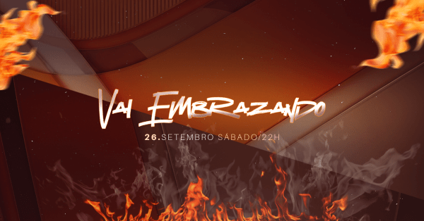 Imagem do evento Vai Embrazando | 26 de setembro - 22h