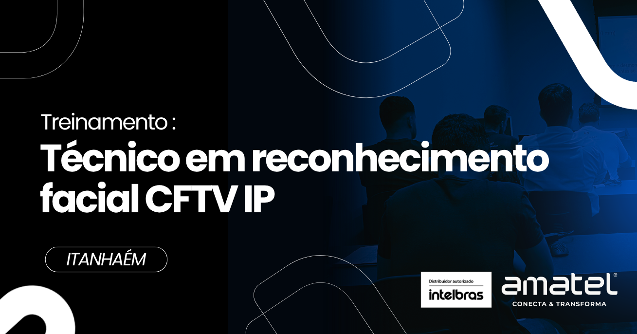 Treinamento: Técnico em Reconhecimento facial CFTV IP