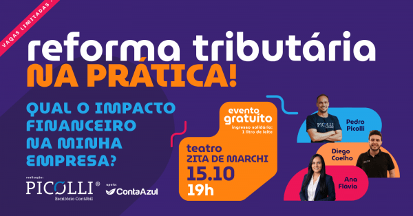 Imagem do evento REFORMA TRIBUTÁRIA NA PRÁTICA: QUAL O IMPACTO FINANCEIRO NA MINHA EMPRESA ?