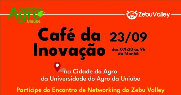 Imagem do evento 24º Café da Inovação - Cidade do Agro da Universidade do Agro Uniube