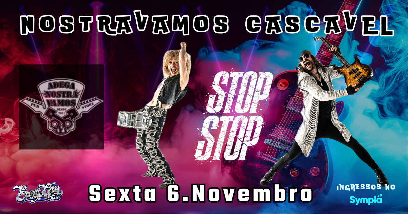 STOP STOP - Party-Rock da Inglaterra - Adega Nostra Vamos, Cascavel