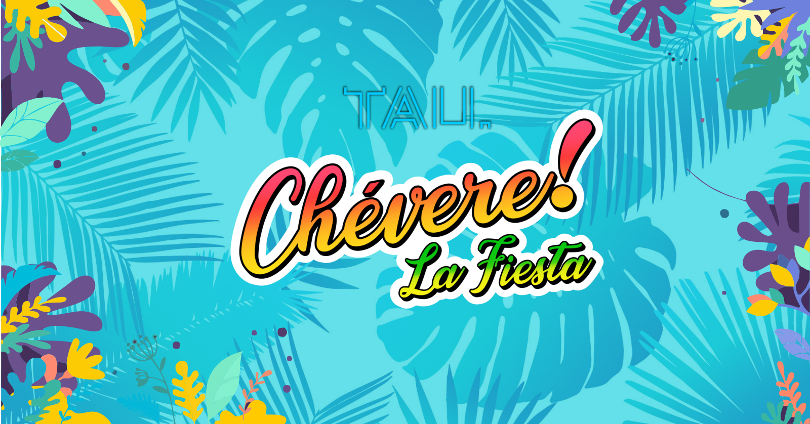 Fiesta Latina ¡CHÉVERE! | Quinta-feira 24 setembro | Copacabana | TAU