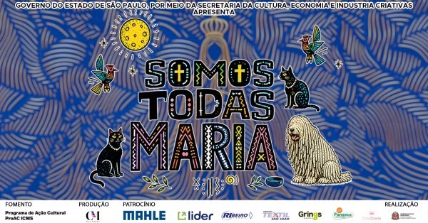 Imagem do evento SOMOS TODAS MARIA - SÃO JOÃO DA BOA VISTA (SÁBADO)