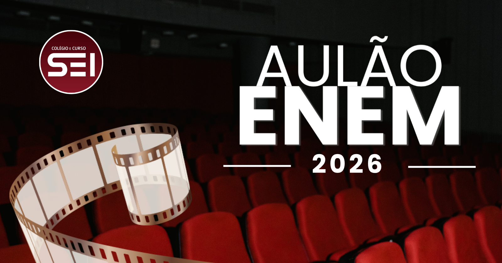 AULÃO ENEM 2026 - DIAS 07 E 14 DE NOVEMBRO - COLÉGIO E CURSO SEI
