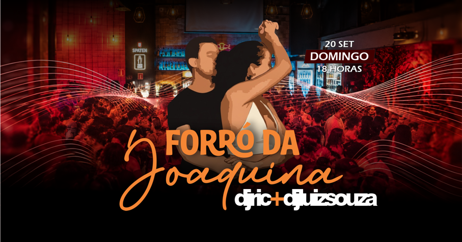DOMINGO ✢ FORRÓ DA JOAQUINA ✢ LOURDES