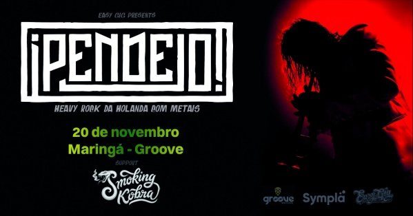 Imagem do evento PENDEJO Heavy Rock da Holanda com Metais - Groove, Maringá