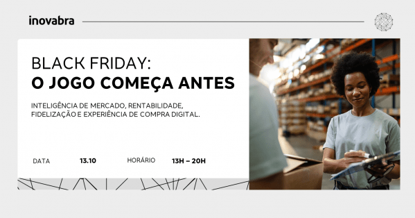 Imagem do evento BLACK FRIDAY: O JOGO COMEÇA ANTES