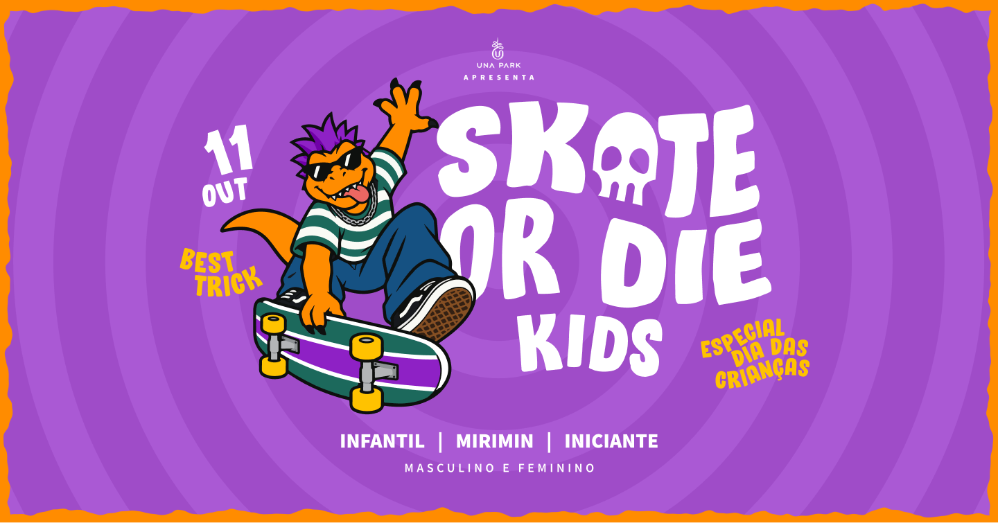 Una Park Skate Or Die Kids