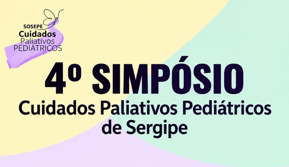 4° Simpósio de Cuidados Paliativos Pediátricos de Sergipe