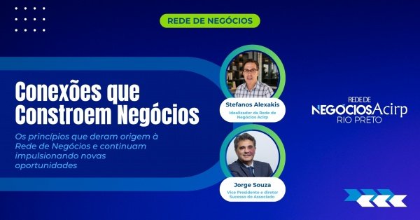 Imagem do evento Rede de Negócios Acirp | Conexões que Constroem Negócios