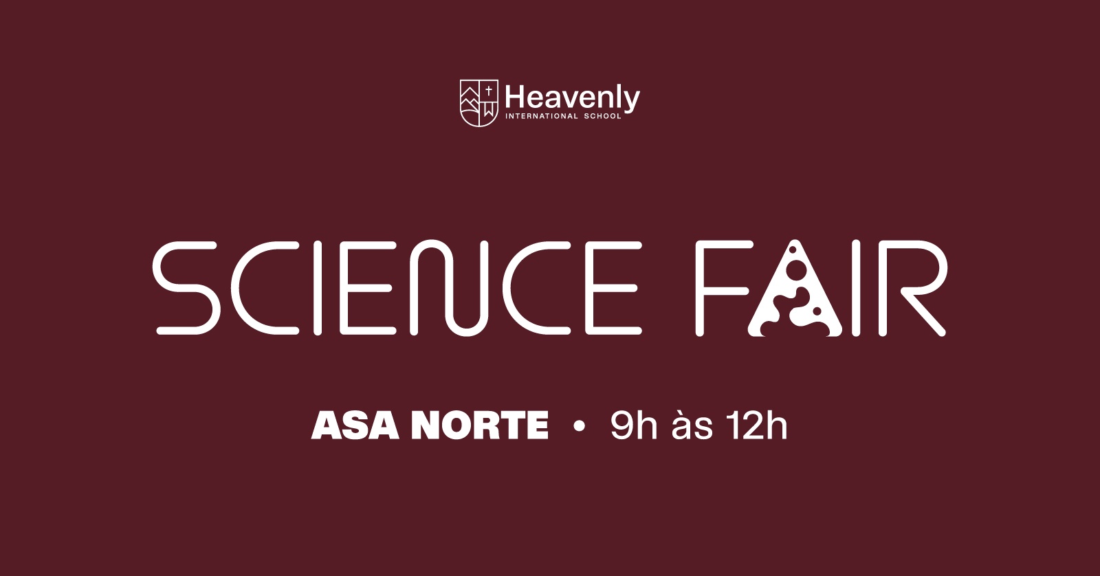 Imagem da fonte — Science Fair - Asa Norte 2026 | Heavenly International School