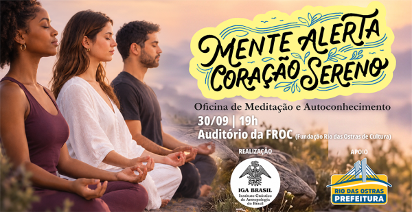 Imagem do evento MENTE ALERTA, CORAÇÃO SERENO - Práticas de Meditação e Autoconhecimento para o Dia a Dia