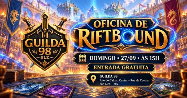Imagem do evento Oficina de RiftBound na Guilda 98