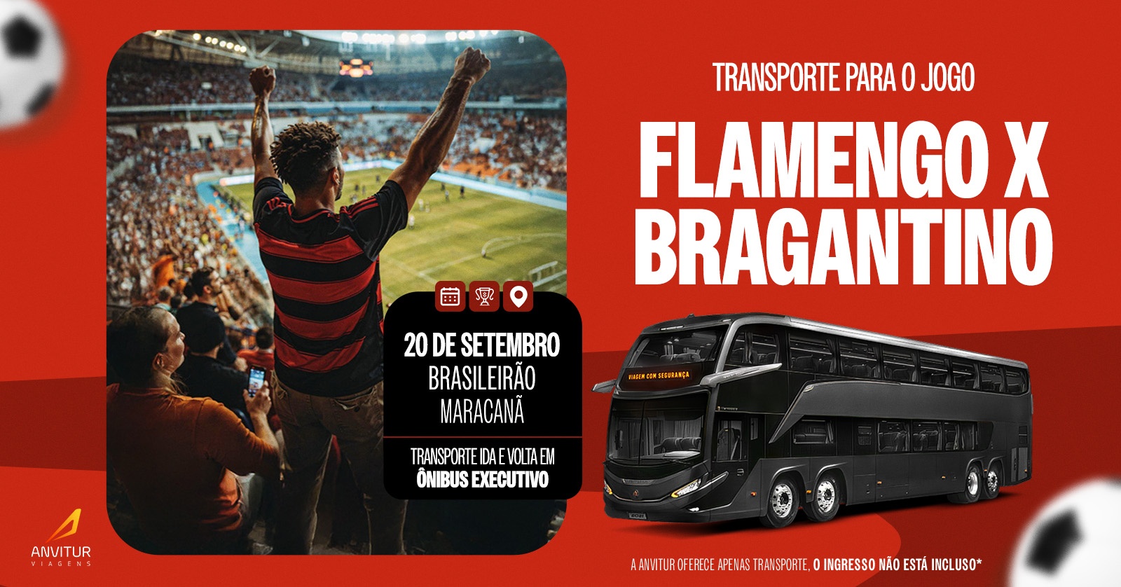 TRANSPORTE ANVITUR FLAMENGO x BRAGANTINO | 20/09 | BRASILEIRÃO | MARACANÃ