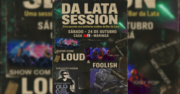 Imagem do evento DA LATA SESSION - DJ Fabian Baquetti + Loud + Foolish