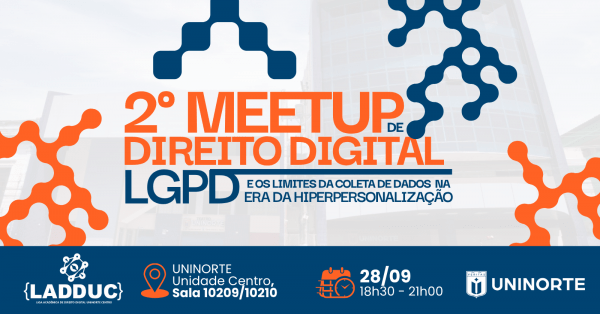 Imagem do evento 2° MEETUP DE DIREITO DIGITAL DA UNINORTE Centro