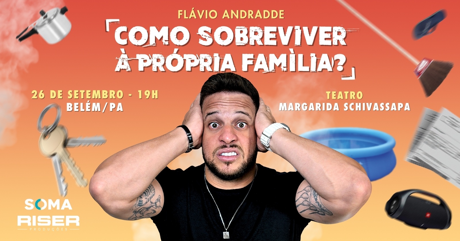 Flavio Andradde em Belém/PA | Como Sobreviver À Própria Família?
