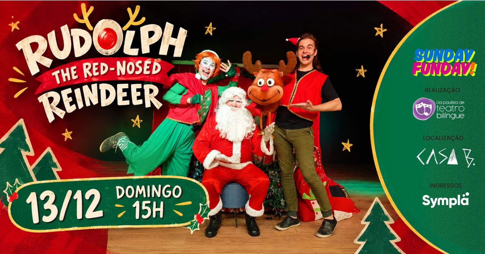 Rudolph The Red-Nosed Reindeer 13/12 às 15h - Sunday Funday