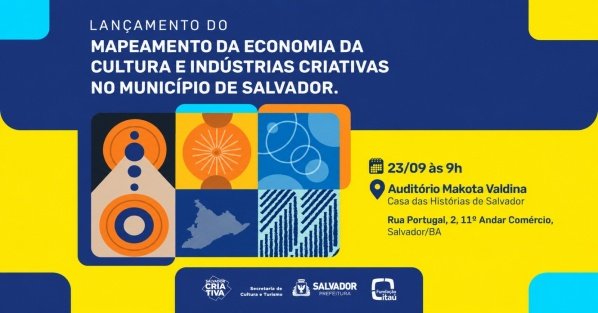 Imagem do evento Lançamento do Mapeamento da Economia da Cultura e Indústrias Criativas no Município de Salvador