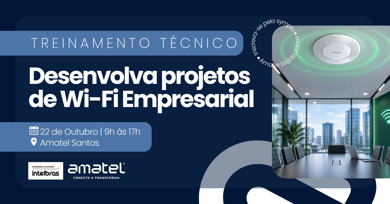 Treinamento técnico: Desenvolva projetos de Wi-Fi Empresarial