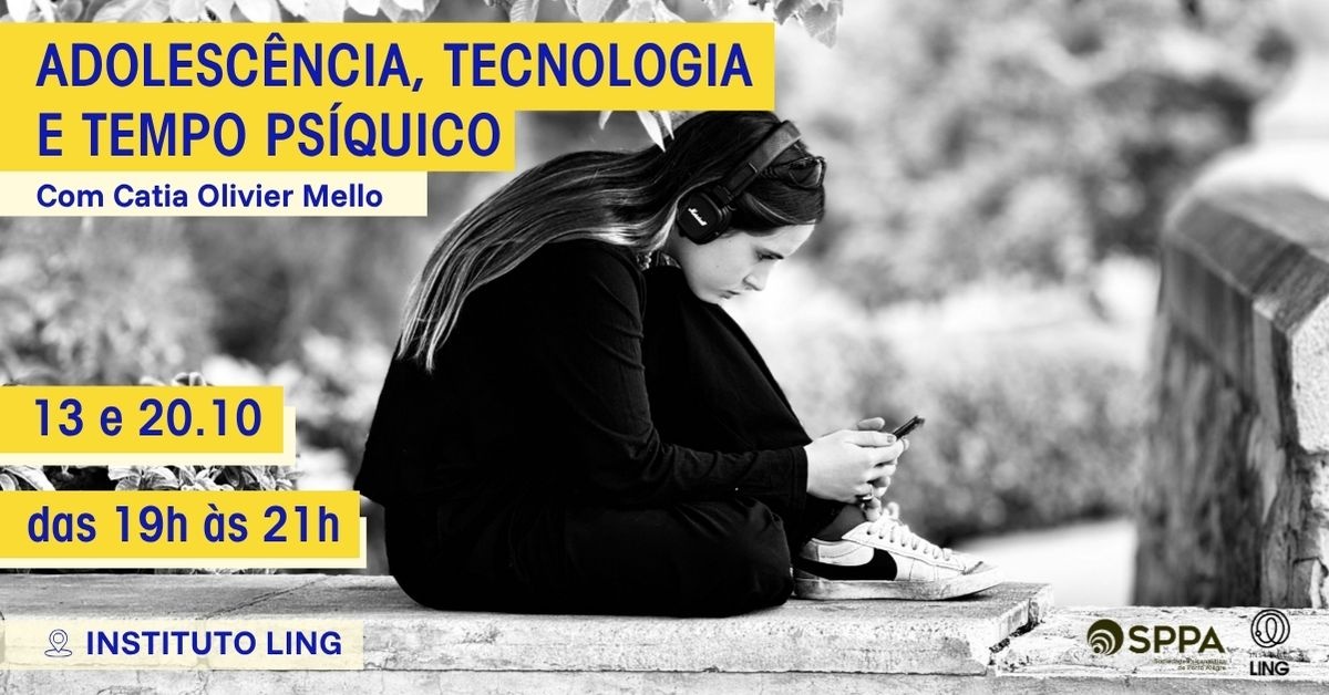 Adolescência, tecnologia e tempo psíquico, com Catia Olivier Mello