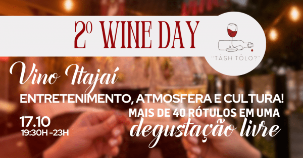 Imagem do evento 2° Wine Day  Tash Tolo Vino! ITAJAI