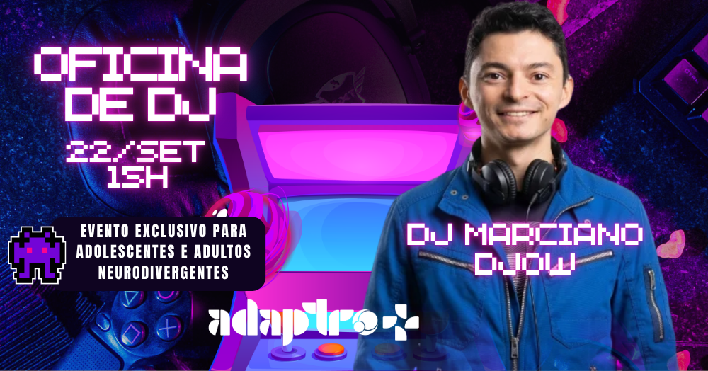 Oficina de DJ para Neurodivergentes com DJ Marciano Djow