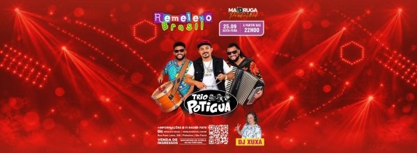 Imagem do evento TRIO POTIGUA e DJ XUXA no REMELEXO BRASIL