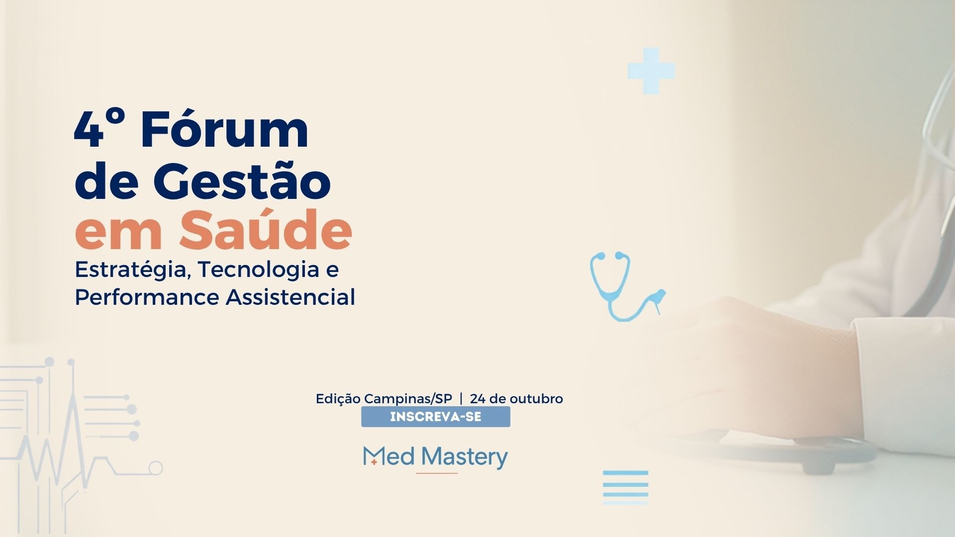 4º Fórum de Gestão em Saúde Estratégia, Tecnologia e Performance Assistencial - Campinas/SP