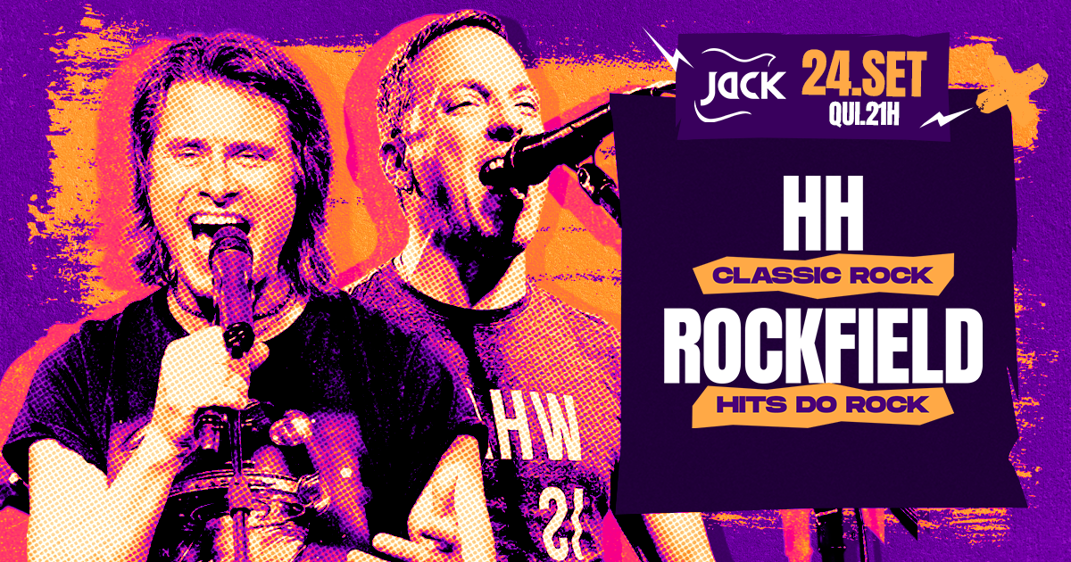 QUINTA JACK! HH (CLASSIC ROCK) + ROCKFIELD (HITS DO ROCK)