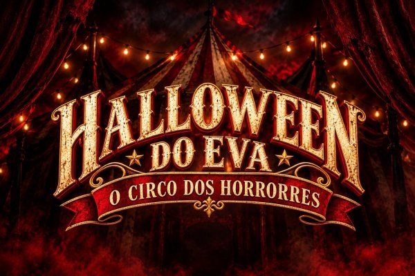 Imagem do evento HALLOWEEN DO EVA - O Circo dos horrores