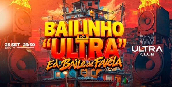 Imagem do evento Bailinho da Ultra Ed. Baile de Favela (Sexta)